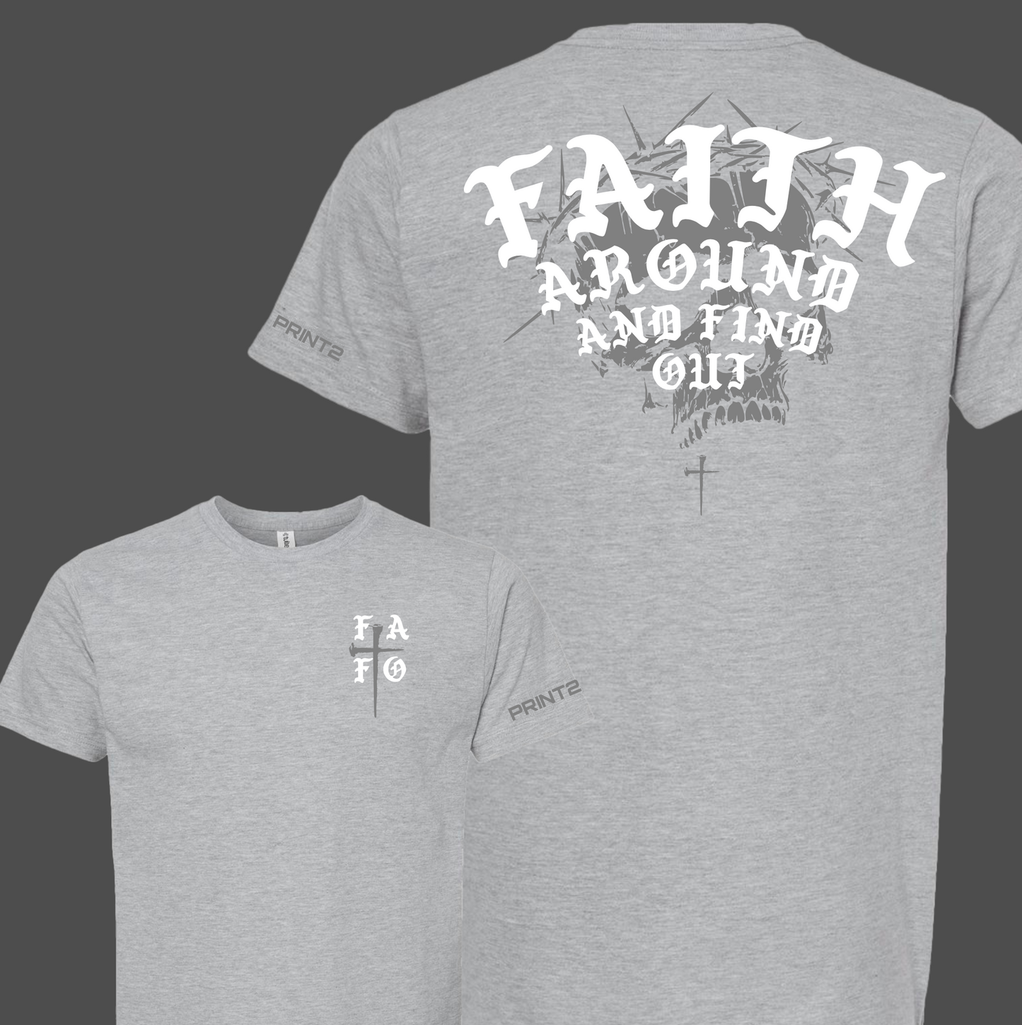 FAITH AROUND AND FIND OUT